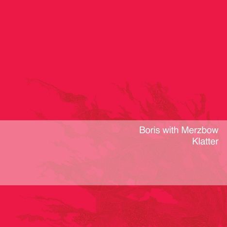 Boris With Merzbow: Klatter (Neon Pink Vinyl), LP