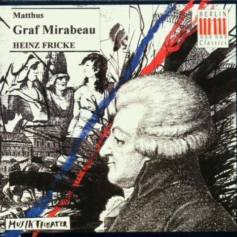 Siegfried Matthus (1934-2021): Graf Mirabeau, 2 CDs