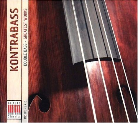 Berlin Classics Instruments - Kontrabass, 2 CDs