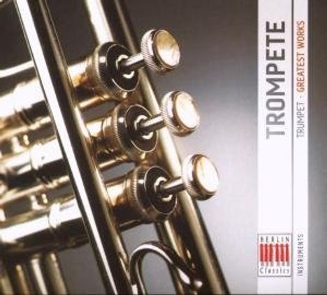 Berlin Classics Instruments - Trompete, 2 CDs