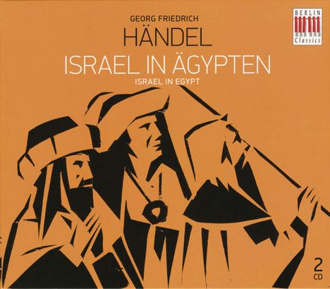 Georg Friedrich Händel (1685-1759): Israel in Ägypten (in deutscher Sprache), 2 CDs