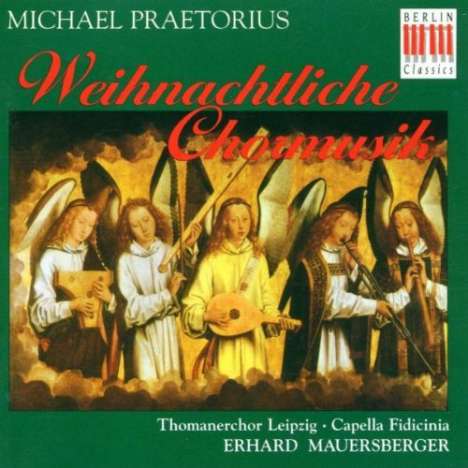 Michael Praetorius (1571-1621): Weihnachtliche Chormusik, CD