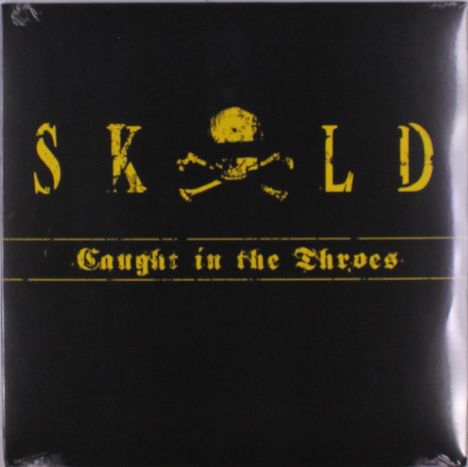 Text: "SKOLD Caught in the Throes". Ein gelber Totenkopf mit gekreuzten Knochen auf schwarzem Hintergrund.