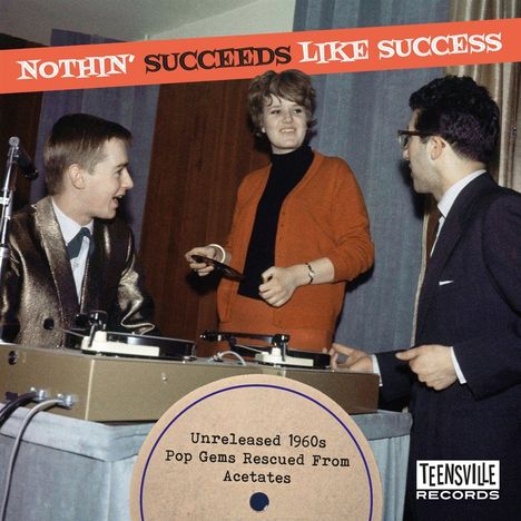 Nothin' Succeeds Like Success (Unreleased 60s Pop, CD