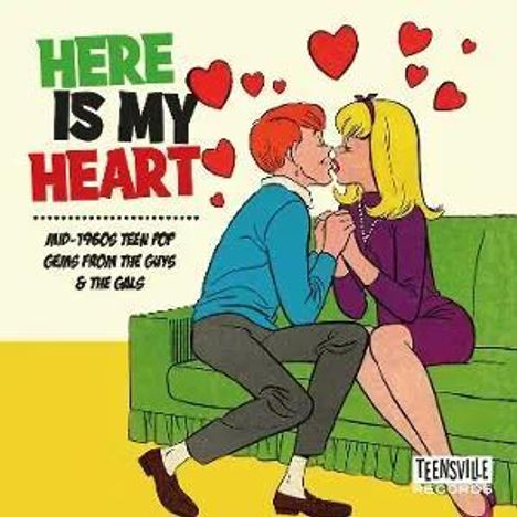 "Here is my heart. Mid-1960s teen pop gems from the guys & the gals." Illustration: Paar auf Sofa mit Herzen.