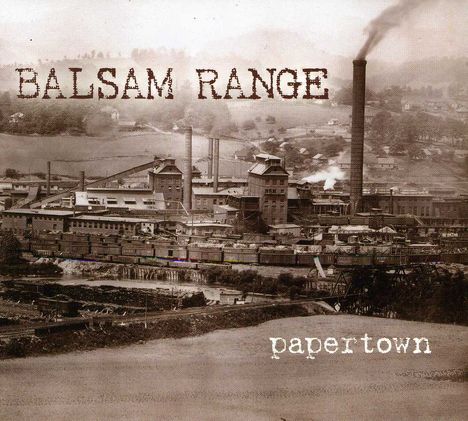 Balsam Range: Papertown, CD