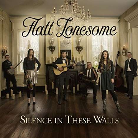 Flatt Lonesome: Silence In These Walls, CD