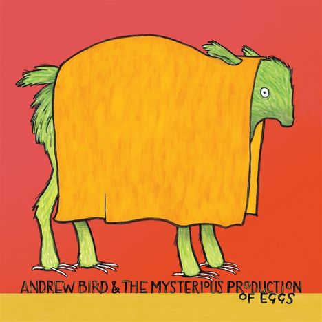 „ANDREW BIRD & THE MYSTERIOUS PRODUCTION OF EGGS“. Illustration eines grün gefiederten Tieres mit orangem Mantel, roter Hintergrund.