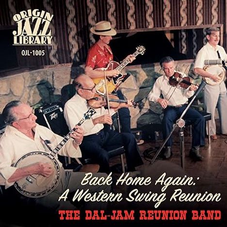 Dal-Jam Reunion Band: Back Home Again: A Western Swing Reunion, 2 CDs