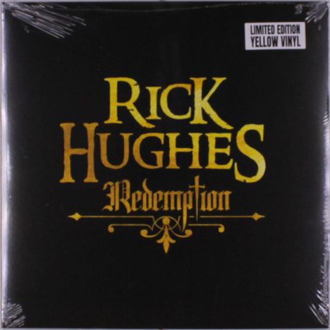 Text oben rechts: LIMITED EDITION YELLOW VINYL. 
Weitere Schrift: RICK HUGHES Redemption in gelb auf schwarzem Hintergrund.