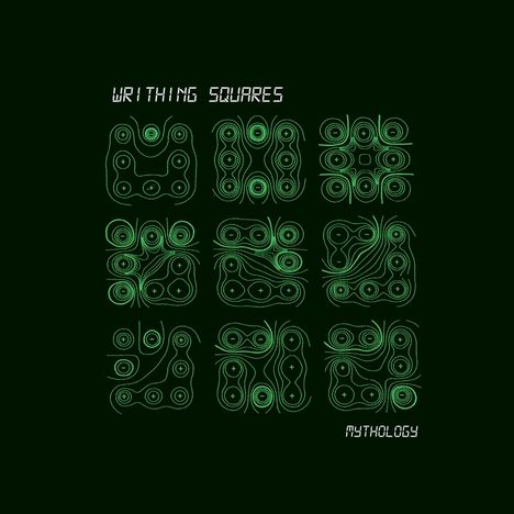 The Writhing Squares: Mythology (Green Vinyl), LP