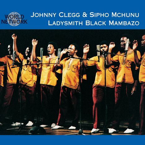 Johnny Clegg, Sipho Mchunu &amp; Ladysmith Black Mambazo: Cologne Zulu Festival, CD