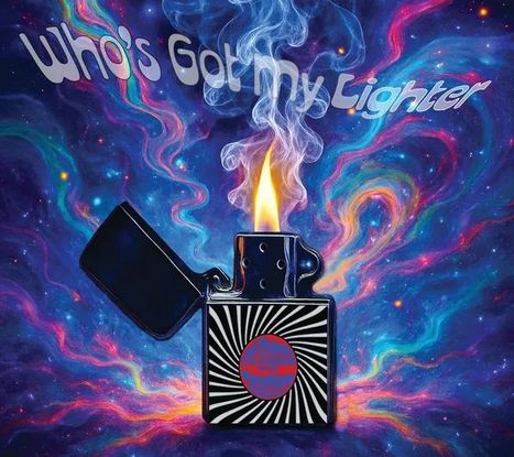 Der Text "Who's Got My Lighter" ist gewölbt. Ein offenes Feuerzeug mit Psychedelic-Hintergrund und Rauchwolken.