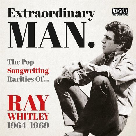 Extraordinary Man: The Pop Songwriting Rarities Of Ray Whitley, CD