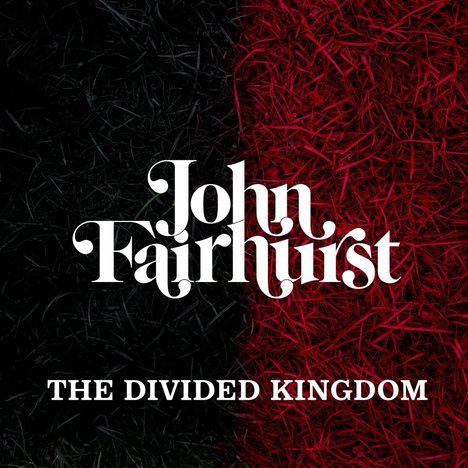 John Fairhurst: The Divided Kingdom, CD