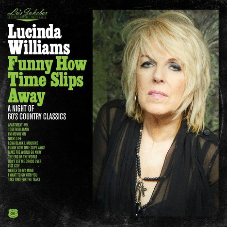 Lucinda Williams: Lu's Jukebox Vol. 4: Funny How Time Slips Away: A Night of 60's Country Classics, CD