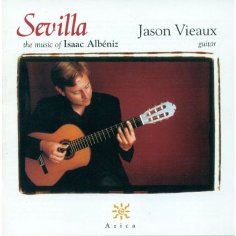 Isaac Albeniz (1860-1909): Gitarrenwerke "Sevilla", CD