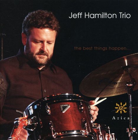 Jeff Hamilton (geb. 1953): Best Things Happen, CD