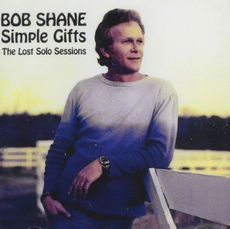 Bob Shane: Simple Gifts: The Lost Solo Sessions, CD
