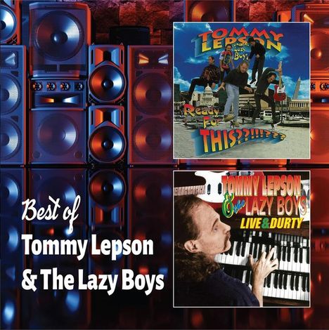 Best of Tommy Lepson & The Lazy Boys; zwei Musikcover, eins mit Band, eins mit einem Mann am Keyboard; Lautsprecher im Hintergrund.