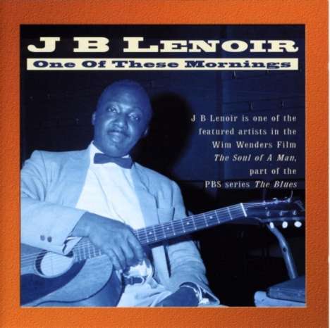 J.B. Lenoir: One Of These Mornings, CD