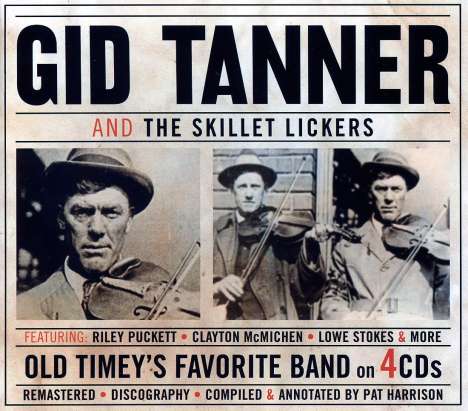 Gid Tanner &amp; The Skillet Lickers: Old Timey's Favourite Band, 4 CDs