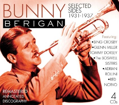 Bunny Berigan (1908-1942): Selected Sides, 4 CDs