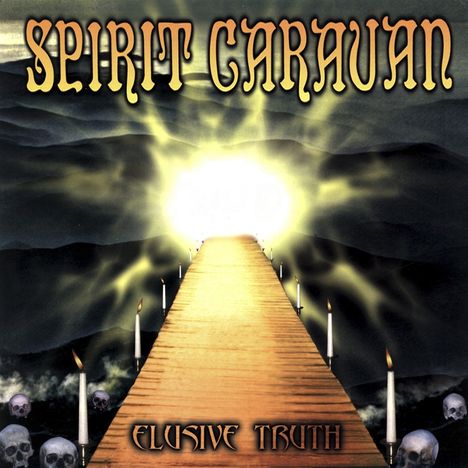 „SPIRIT CARAVAN“ oben, „ELUSIVE TRUTH“ unten. Eine leuchtende Holzbrücke führt durch dunkle Wolken, gesäumt von Kerzen und Totenköpfen.