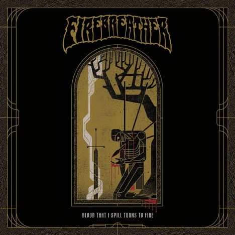"Blood That I Spill Turns to Fire" steht unten. Oben sieht man den Schriftzug "FIREBREATHER". Illustration: Ritter kniet blutend.
