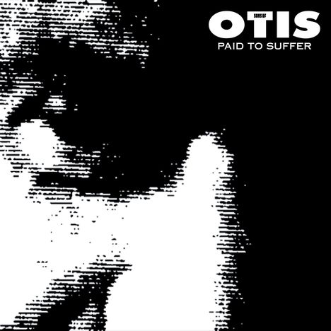 "SONS OF OTIS - PAID TO SUFFER" in großer, weißer Schrift oben rechts; abstrakt schwarz-weißes Design.