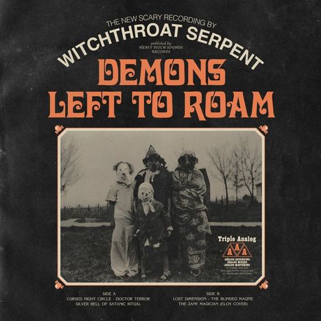 Text oben: "The New Scary Recording by Witchthroat Serpent". Große Schrift: "Demons Left to Roam". Historisches Foto von Personen in Kostümen.
