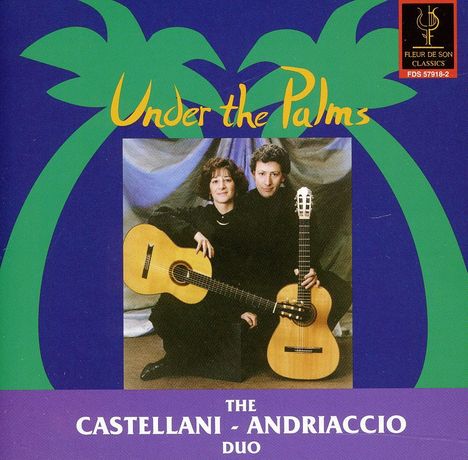 The Castellani-Andriaccio Duo - Under the Palms, CD