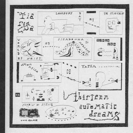 Texte: "Longest Day", "40 Clocks", "World of Noise", "Pica D'enna", "Ya Tem", "Thirteen Automatic Dreams". Skizzenartige Illustrationen.
