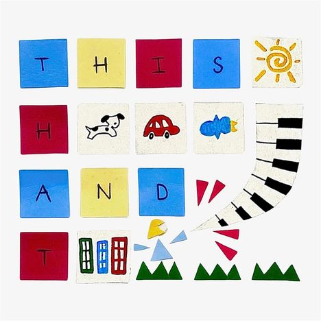 "THIS", "HAND", "AND", "T" in bunten Quadraten, mit Hund, Auto, Fisch, Sonne, Klaviertasten und anderen farbigen Symbolen.
