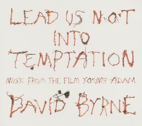 David Byrne: Lead Us Not Into Temptation (Young Adam), CD