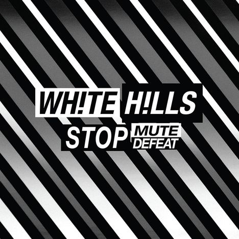 White Hills: Stop Mute Defeat, LP