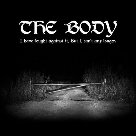 The Body: I Have Fought Against It, But I Can't Any Longer, 2 LPs