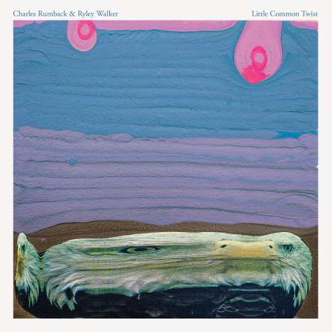 Charles Rumback &amp; Ryley Walker: Little Common Twist, LP
