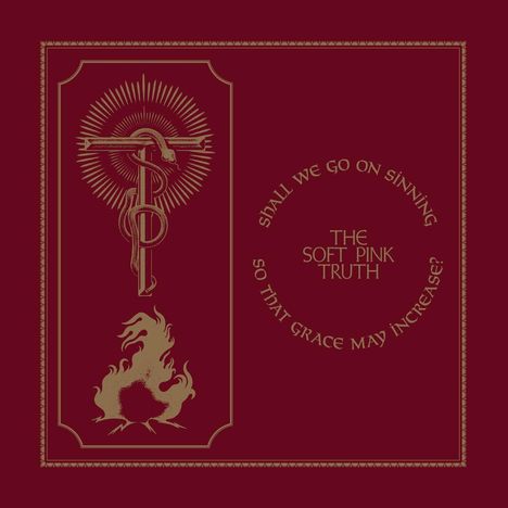 The Soft Pink Truth: Shall We Go On Sinning So That Grace May Increase?, LP