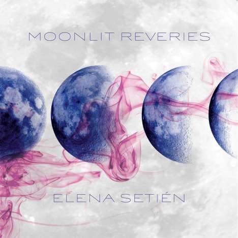 Elena Setién (geb. 1977): Moonlit Reveries (Limited Indie Edition) (Translucent Blue Vinyl), LP