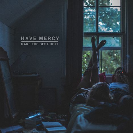 Have Mercy: Make The Best Of It, CD
