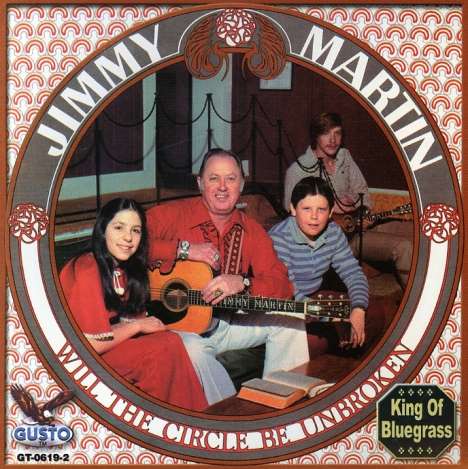 Jimmy Martin: Will The Circle Be Unbroken, CD