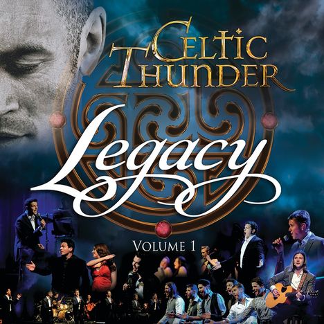 Text: "Celtic Thunder Legacy Volume 1". Verschiedene Musiker in Bühnenszenen mit einem großen, dekorativen keltischen Symbol.