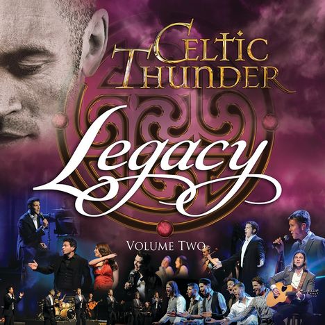 Texte: "Celtic Thunder Legacy Volume Two." Eine Collage aus Aufführungen mit Sängern und Musikern auf der Bühne vor einem keltischen Muster.
