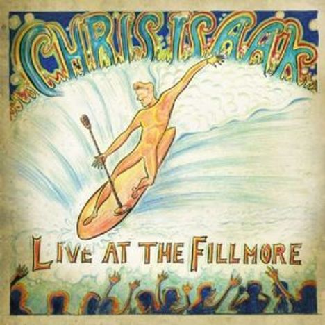 "Chris Isaak: Live at the Fillmore" in farbenfroher Schrift über einer surfenden Figur mit Mikrofon, umgeben von jubelndem Publikum.