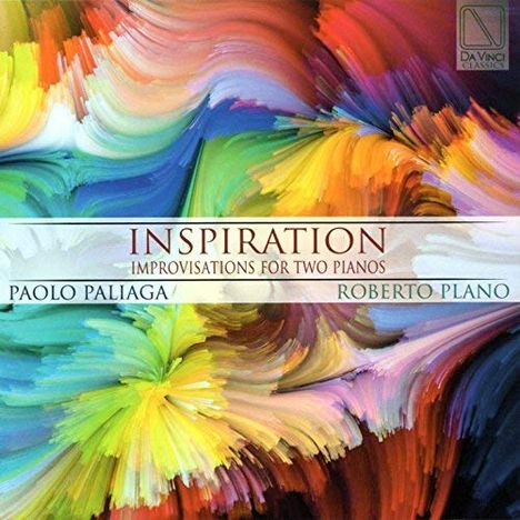 Paolo Paliaga &amp; Roberto Plano: Inspiration: Improvisations For Two Pianos, CD