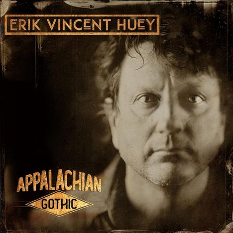 Erik Vincent Huey: Appalachian Gothic, CD