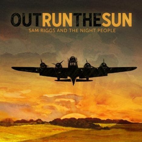 Sam Riggs &amp; The Night People: Outrun The Sun, CD