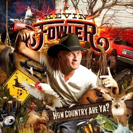 Kevin Fowler: How Country Are Ya?, CD