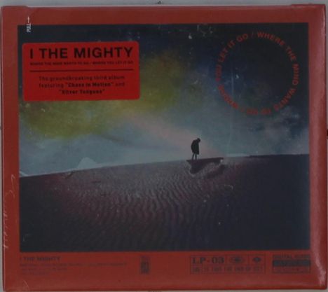 I The Mighty: Where The Mind Wants To Go / Where You Let It Go, CD